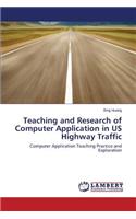 Teaching and Research of Computer Application in Us Highway Traffic
