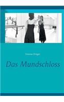 Mundschloss