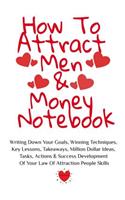 How To Attract Men & Money Notebook