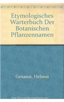 Etymologisches Warterbuch Der Botanischen Pflanzennamen