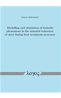 Modelling and Simulation of Inelastic Phenomena in the Material Behaviour of Steel During Heat Treatment Processes