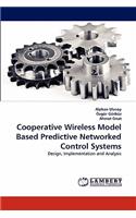 Cooperative Wireless Model Based Predictive Networked Control Systems