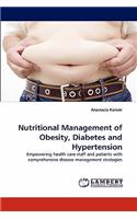 Nutritional Management of Obesity, Diabetes and Hypertension