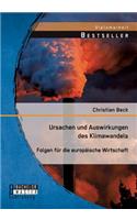 Ursachen und Auswirkungen des Klimawandels: Folgen für die europäische Wirtschaft