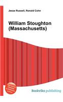 William Stoughton (Massachusetts): (English)