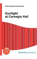 Gunfight at Carnegie Hall