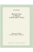 Journey to China in 1874-1875. Volume 2