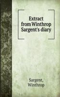Extract from Winthrop Sargent's diary