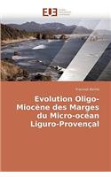 Evolution Oligo-Miocène Des Marges Du Micro-Océan Liguro-Provençal