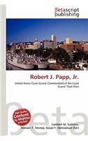 Robert J. Papp, JR.: (English)