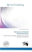 Service-Oriented Infrastructure: (English)