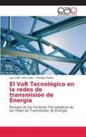VaR Tecnológico en la redes de transmisión de Energía