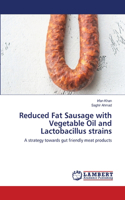 Reduced Fat Sausage with Vegetable Oil and Lactobacillus strains