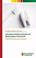 Atividade Antimicrobiana de Medicações Intracanal