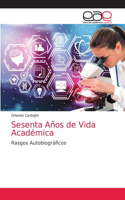 Sesenta Años de Vida Académica