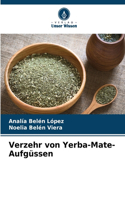 Verzehr von Yerba-Mate-Aufgüssen