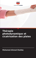 Thérapie photodynamique et cicatrisation des plaies