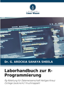 Laborhandbuch zur R-Programmierung
