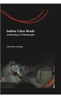 Indian Glass Beads Archaeology To Ethnography