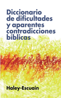Diccionario de Dificultades Y Aparentes Contradicciones Bíblicas