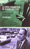 La Obra Dramatica de Buero Vallejo: Compromiso y Sistema