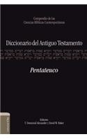 Diccionario del Antiguo Testamento: Pentateuco