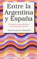Entre la Argentina y Espana. El espacio transatlantico de la