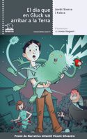 El dia que en Gluck va arribar a la Terra
