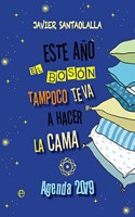 Este ano el boson tampoco te va a hacer la cama: Agenda 2019