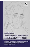 Textos de Crítica Musical En El Periódico El Sol (1918-1936): Antología Y Listado de Artículos Con Introducción Y Selección de José María García Laborda Y Josefa Ruiz Vicente