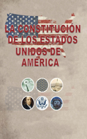 La Constitucion de Los Estados Unidos