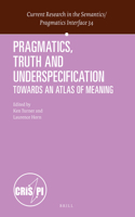 Pragmatics, Truth and Underspecification