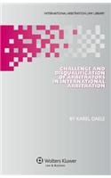 Challenge and Disqualification of Arbitrators in International Arbitration