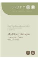 Modèles Syntaxiques: La Syntaxe À l'Aube Du Xxie Siècle(2 Gramm-R)