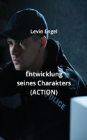 Entwicklung seines Charakters (ACTION)