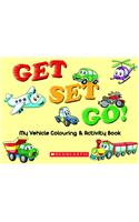 Get Set Go! My Vehicle Colouring & Activity Book