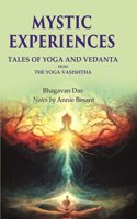 Mystic Experiences Tales of Yoga and Vedanta: From the Yoga Vasishtha [Hardcover]