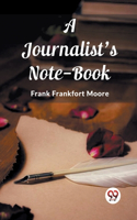 Journalist's Note-Book