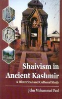 Shaivism in Ancient Kashmir: A Historical and Cultural Study