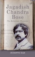 Jagadish Chandra Bose: The Reluctant Physicist