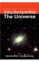 Thinking, Observing and Mining the Universe: Proceedings of the International Conference : Sorrento, Italy, 22-27 September 2003