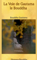Voie de Gautama le Bouddha