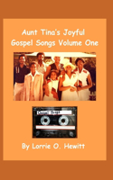 Aunt Tina's Joyful Gospel Songs Volume One