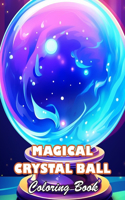 Magical Crystal Ball Coloring Book