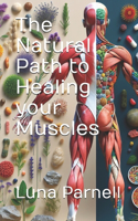 Natural Path to Healing your Muscles