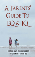 A Parents' Guide To EQ & IQ