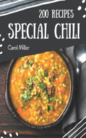 200 Special Chili Recipes: Not Just a Chili Cookbook!