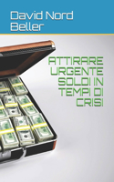 Attirare Urgente Soldi in Tempi Di Crisi