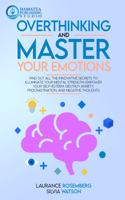 Overthinking and Master Your Emotions