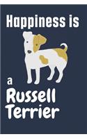 Happiness is a Russell Terrier: For Russell Terrier Dog Fans